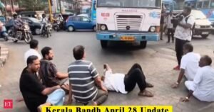 Atualização de 28 de abril de Kerala Bandh: Por que o hartal hoje? Confira o que está aberto e fechado durante a greve